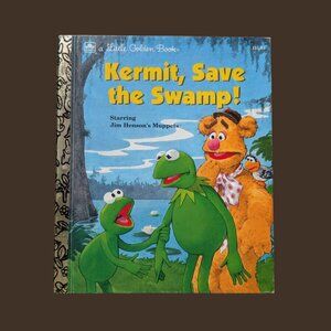 Kermit, Save the Swamp! – Little Golden Book (Jim Henson’s Muppets)